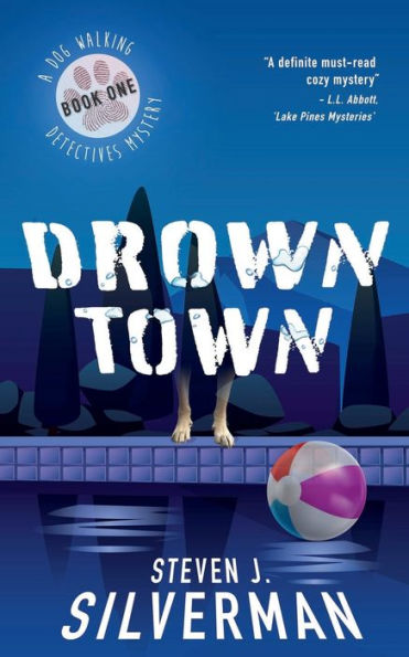 Drown Town: A Dog Walking Detectives Mystery Book One