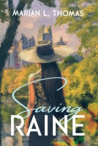Title: Saving Raine, Author: Marian L Thomas