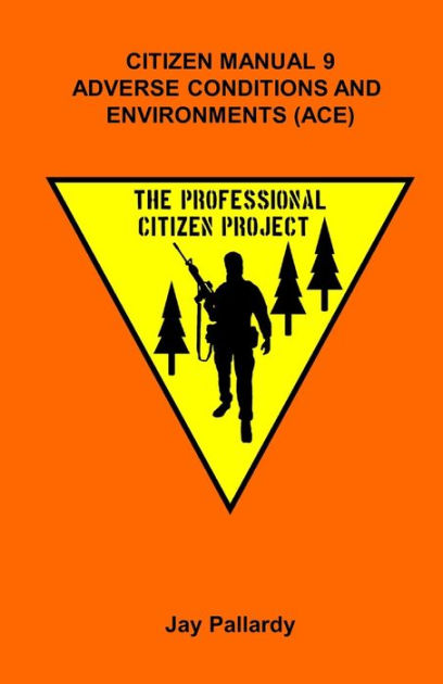 Citizen Manual 9 Adverse Conditions And Environments By Jack Morris citizen-manual-9-adverse-conditions-and-environments-by-jack-morris