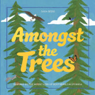 Title: Amongst the Trees: Inspired by the Mountains of Southern California, Author: Sara Beers