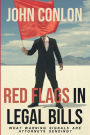 RED FLAGS IN LEGAL BILLS: WHAT WARNING SIGNALS ARE ATTORNEYS SENDING?: