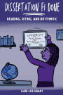 Dissertation Fi Done: Reading, Riting, and Rhythmitic
