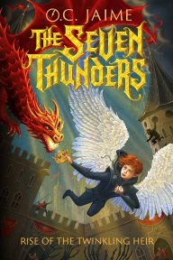 Title: The Seven Thunders: Rise of the Twinkling Heir, Author: O. C. Jaime