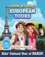 Title: Andrew & Ashley's European Tours PARIS!, Author: Kyle Matson