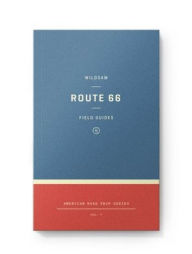 Title: Wildsam Field Guides: Route 66, Author: Jennifer Justus