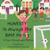 Title: Honesty is Always the Best Policy: A Clap-Along Book Series, Author: Andrea Williams