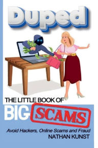 Title: Duped: The Little Book of Big Scams:, Author: Nathan Kunst