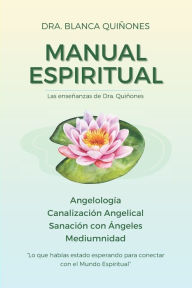 Title: Manual Espiritual: Enseï¿½anzas de Dra. Quiï¿½ones, Author: Sandra Cisneros