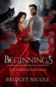 Title: Beginnings, Author: Bridget Nicole