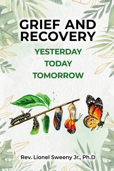 Grief and Recovery: Yesterday Today Tomorrow