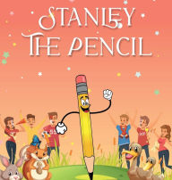 Title: Stanley The Pencil, Author: J. L. Manning