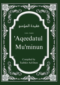 Title: 'Aqeedatul Mu'minun, Author: Tadhkir Ad-Deen