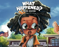 Title: What Happened: A School Shooting, Author: Kali Hobson