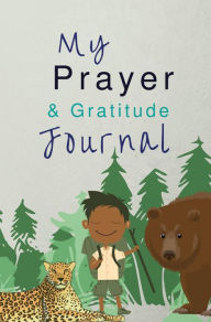 Title: My Prayer and Gratitude Journal, Author: Annie Chitate