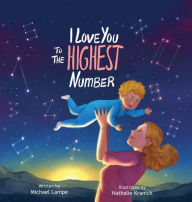 Title: I Love You to the Highest Number, Author: Michael Lampe