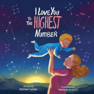 Title: I Love You to the Highest Number, Author: Michael Lampe