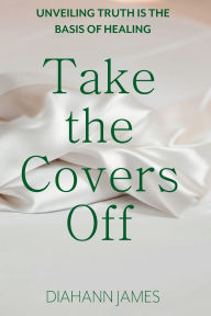 Title: Take the Covers Off, Author: Diahann James