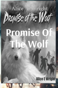 Title: Promise Of The Wolf, Author: Alice E Wright