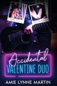 Title: Accidental Valentine Duo: Anything For Love and But I Won't Do That, Author: Amie Lynne Martin