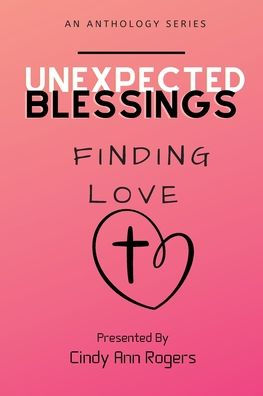 Unexpected Blessings Finding Love