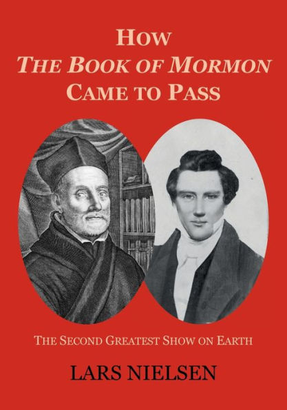 How The Book of Mormon Came to Pass: The Second Greatest Show on Earth