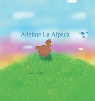 Title: Adeline La Alpaca, Author: Mariely Tellez