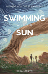 Title: Swimming with the Sun, Author: Julia Martel