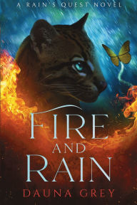 Title: Fire and Rain, Author: Dauna Grey