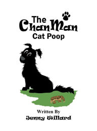 Title: The Chan Man Cat Poop, Author: Jenny Willard