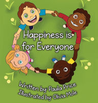Title: Happiness is For Everyone, Author: Paula Price