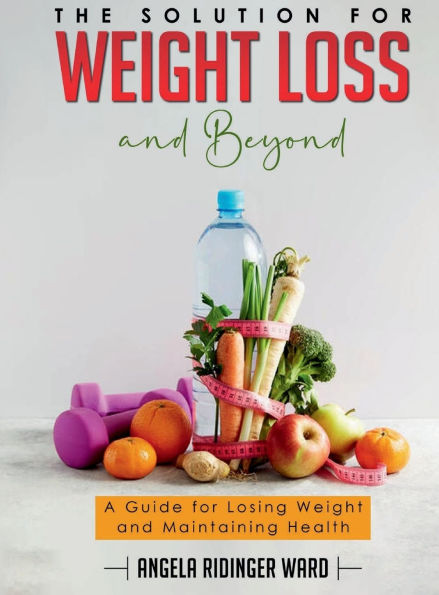 The Solution for Weight Loss and Beyond