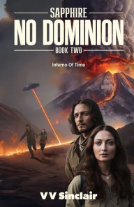 Title: No Dominion: Inferno Of Time, Author: VV Sinclair