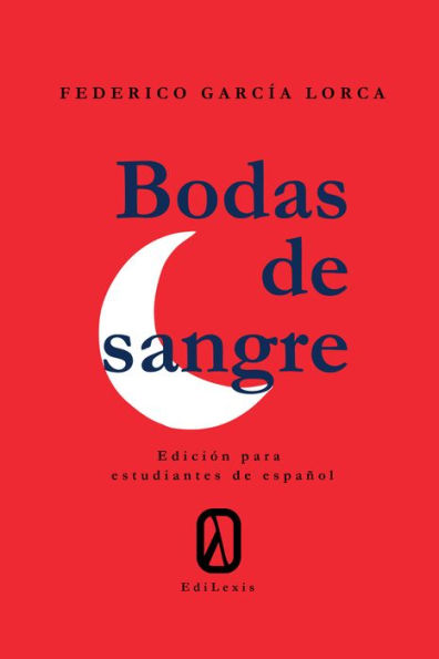 Bodas de sangre: Ediciï¿½n para estudiantes de espaï¿½ol