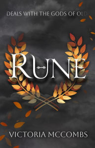 Title: Rune: A deal with the gods of old, Author: Victoria McCombs