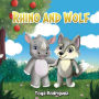 Rhino and Wolf: A heartwarming children's book about siblings and their limitless imagination. Perfect for bedtime or anytime.