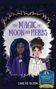 Title: The Magic of Moon and Herbs, Author: Zane Re-Bloom