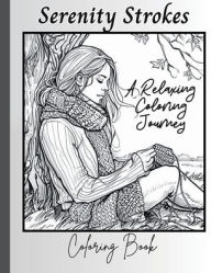 Title: Serenity Strokes A Relaxing Coloring Journey: Coloring Book:, Author: Clarissa Rachel