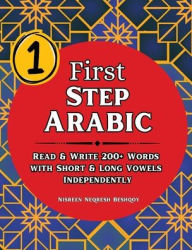 Title: First Step Arabic, Author: Nisreen Neqresh Beshqoy