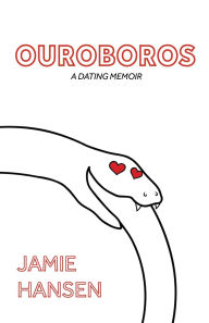 Title: OUROBOROS: 28 chapters. 28 women. All after coming out at age 28., Author: Jamie  Hansen