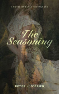 Title: The Seasoning, Author: Peter J O'Brien