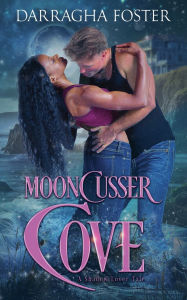 Title: Mooncusser Cove: A Shadow Lover Tale, Author: Darragha Foster