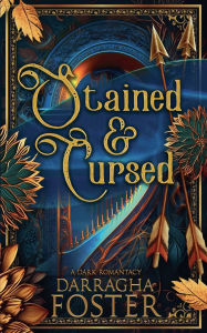 Title: Stained and Cursed, Author: Darragha Foster