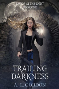 Title: Trailing Darkness, Author: A L Gordon