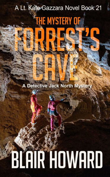 The Mystery of Forrest's Cave: A Lt. Kate Gazzara Novel Book 21