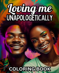 Title: Loving Me Unapologetically, Author: Tara Brown Newby