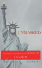 Unmasked: The Painful Truth Behind the Covid-19 Tragedy