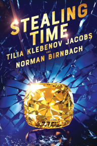 Title: Stealing Time, Author: Tilia Klebenov Jacobs