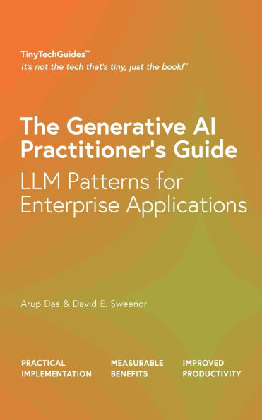 The Generative AI Practitioner's Guide: How to Apply LLM Patterns for Enterprise Applications