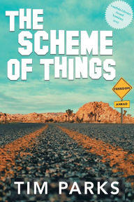 Title: The Scheme of Things, Author: Tim Parks