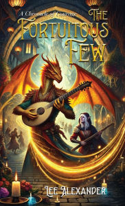 Title: The Fortuitous Few, Author: Lee Alexander